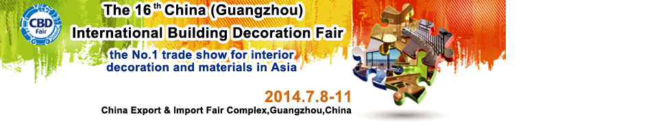 CBD 2014 &ndash; Hội chợ Trang tr&iacute; x&acirc;y dựng Quốc tế (Quảng Ch&acirc;u) 